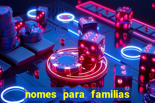 nomes para familias em jogos